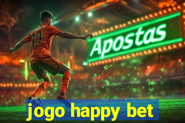 jogo happy bet